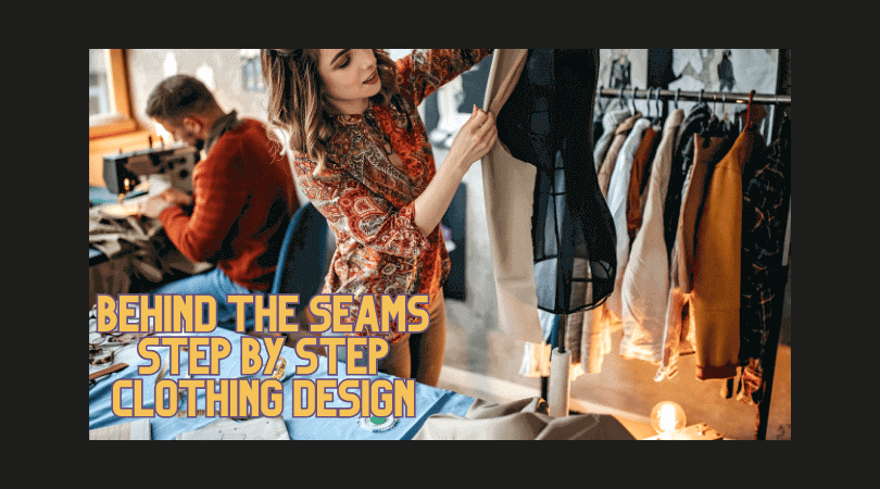  Unveiling the Art of Clothing Design