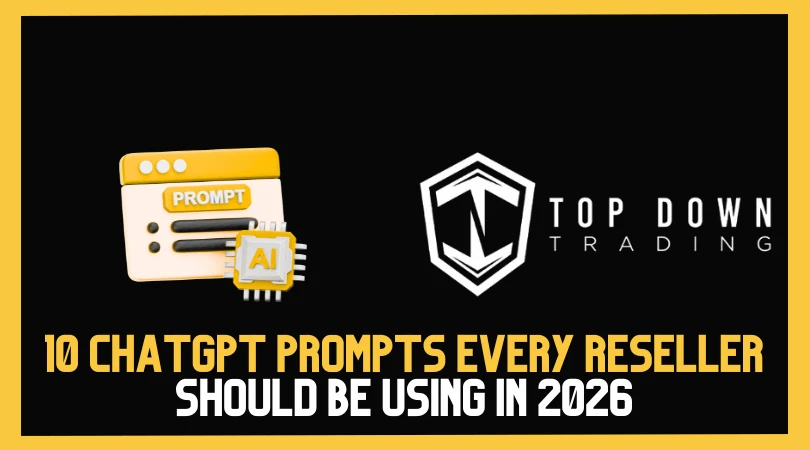 10 ChatGPT Prompts Every Reseller Should Be Using in 2026