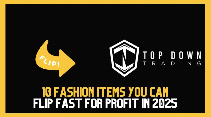 10 Fashion Items You Can Flip Fast for Profit in 2025