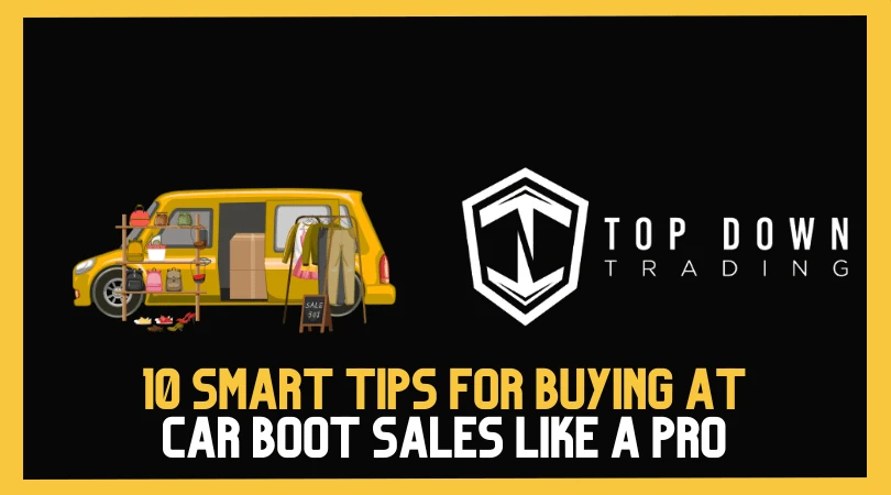 10 Smart Tips for Buying at Car Boot Sales Like a Pro