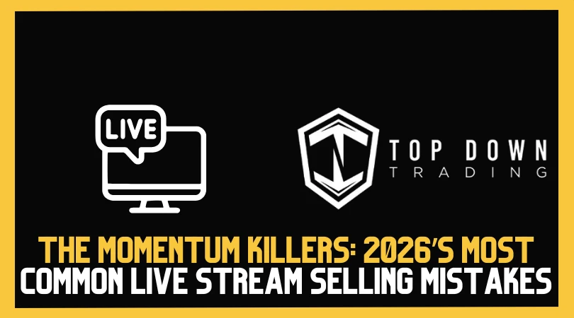 The Momentum Killers: 2026’s Most Common Live Stream Selling Mistakes