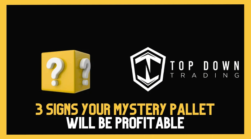 3 Signs Your Mystery Pallet Will Be Profitable