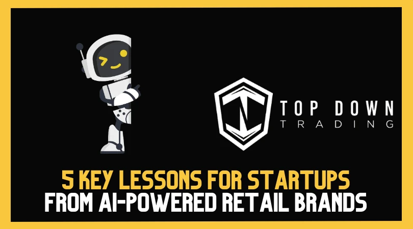 5 Startup Lessons from AI-Powered Retail Brands Making Waves in 2025