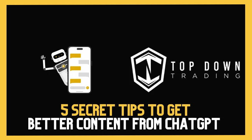 5 Secret Tips to Get Better Content from ChatGPT (Most People Don’t Know)