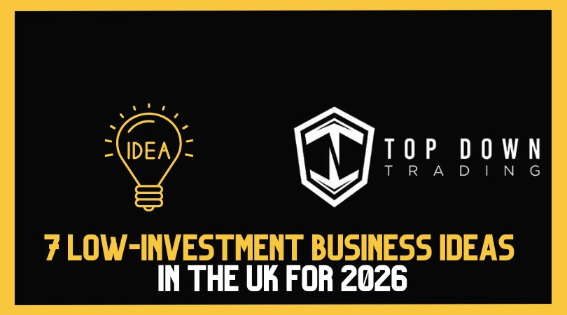 7 Low-Investment Business Ideas in the UK for 2026 (Start with £0–£500)