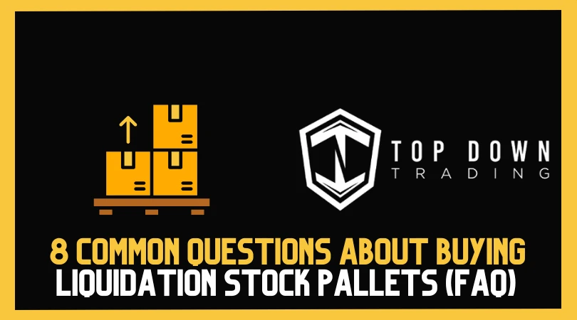 8 Common Questions About Buying Liquidation Stock Pallets (FAQ)