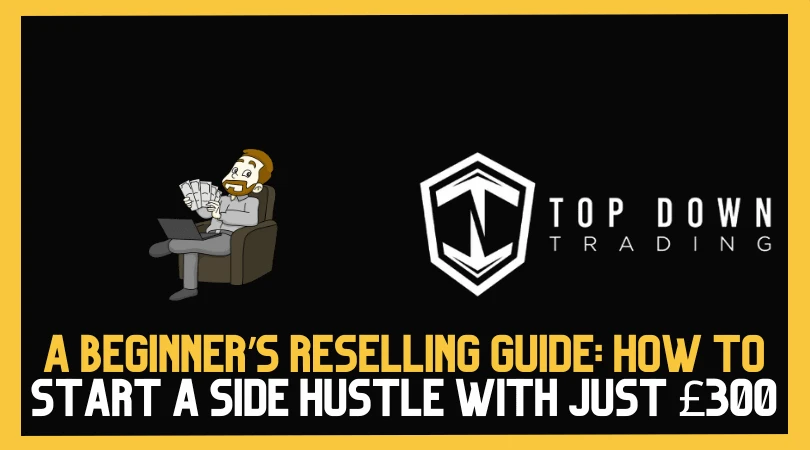 How to Start a Side Hustle with Just £300: A Beginner’s Reselling Guide