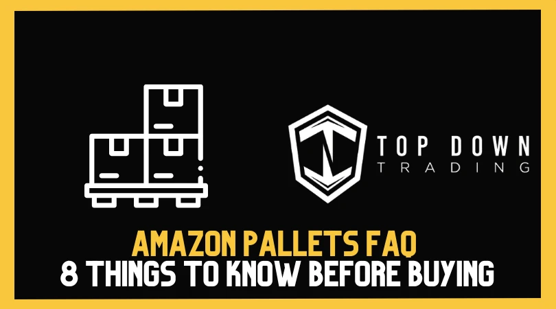 Amazon Pallets FAQ – 8 Things You Need to Know Before Buying