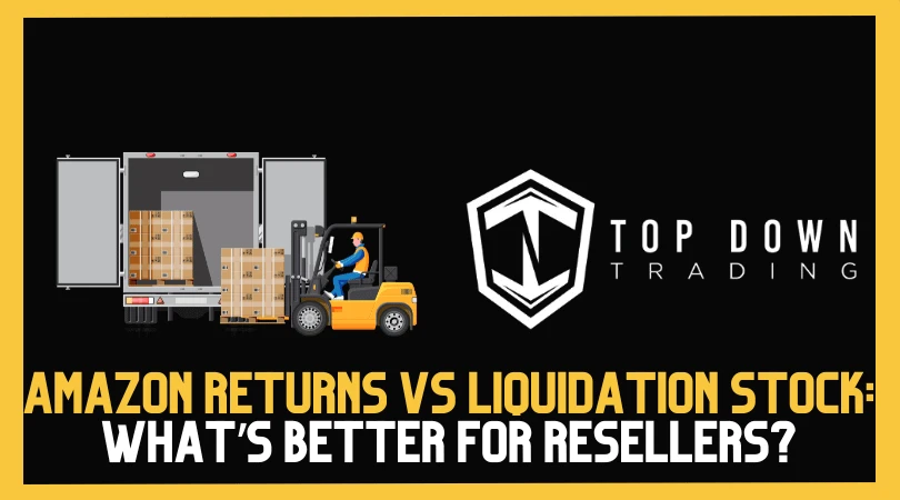 Amazon Returns vs Liquidation Stock: What’s Better for Resellers in 2025?