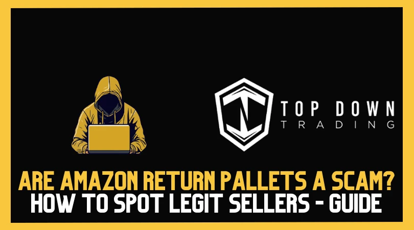 Are Amazon Return Pallets a Scam? How to Spot Legit Sellers (2025 Guide)
