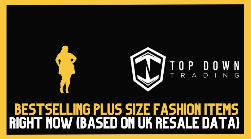 Bestselling Plus Size Fashion Items Right Now (Based on UK Resale Data)