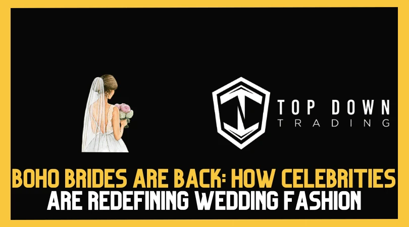 Boho Brides Are Back: How Celebrities Are Redefining Wedding Fashion