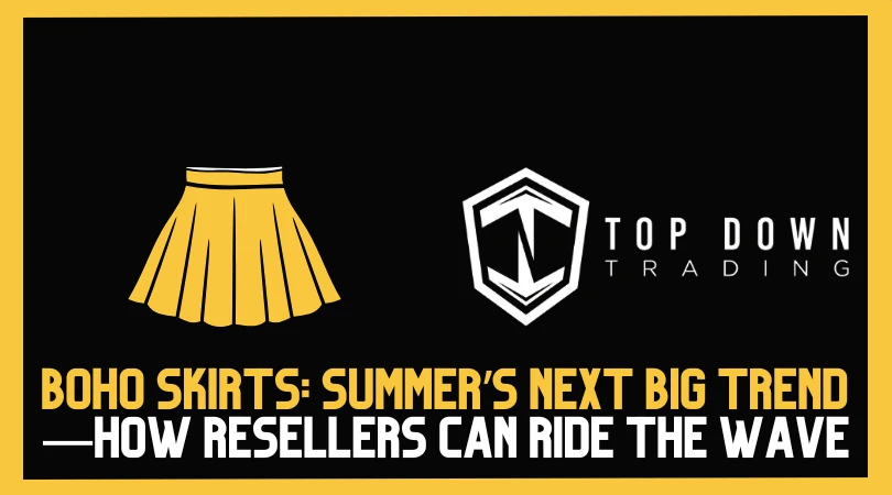 Boho Skirts: Summer’s Next Big Trend—How Resellers Can Ride the Wave