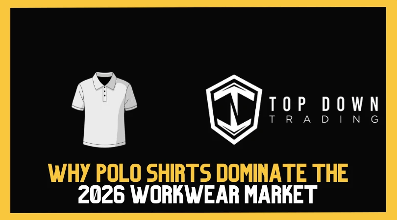 The Backbone of Business: Why Polo Shirts Dominate the 2026 Workwear Market