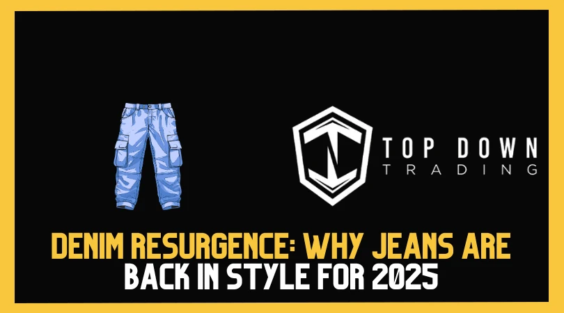 Denim Resurgence: Why Jeans Are Back in Style for 2025