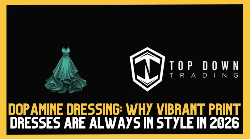 Dopamine Dressing: Why Vibrant Print Dresses Are Always in Style in 2026