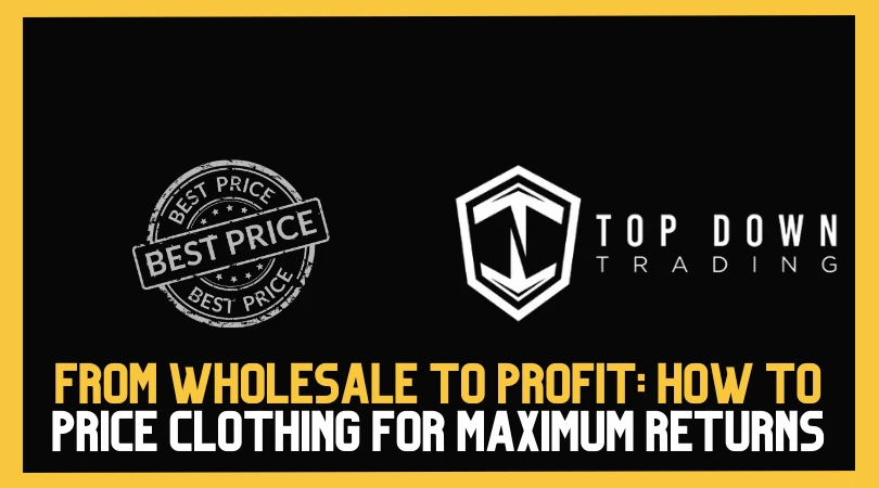 From Wholesale to Profit: How to Price Clothing for Maximum Returns