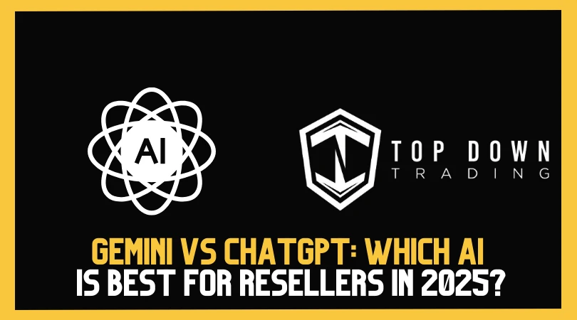Gemini vs ChatGPT: Which AI Is Better for Resellers in 2025?