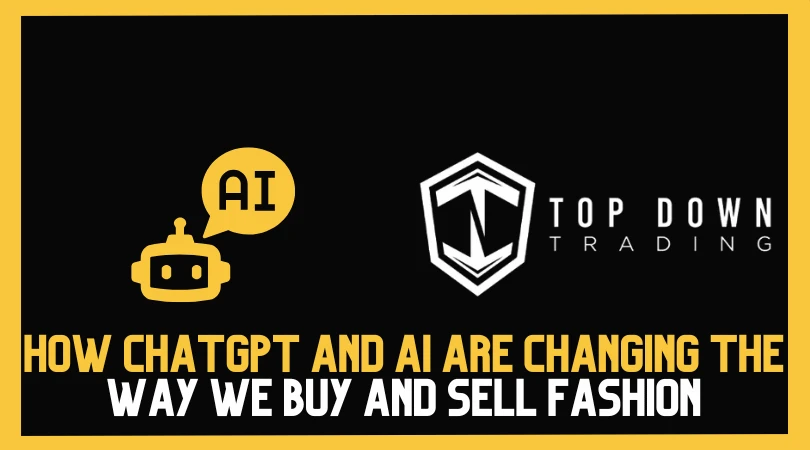 How ChatGPT and AI Are Changing the Way We Buy and Sell Fashion