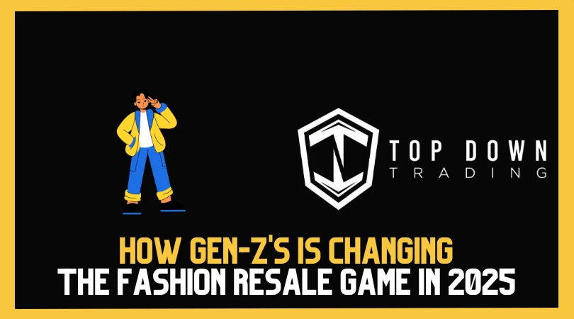 How Gen-Z's is Changing the Fashion Resale Game in 2025
