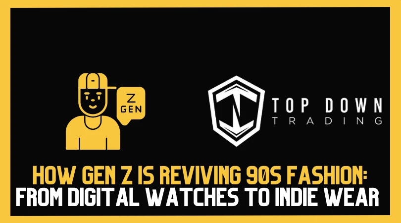 How Gen Z Is Reviving 90s Fashion: From Digital Watches to Indie Streetwear