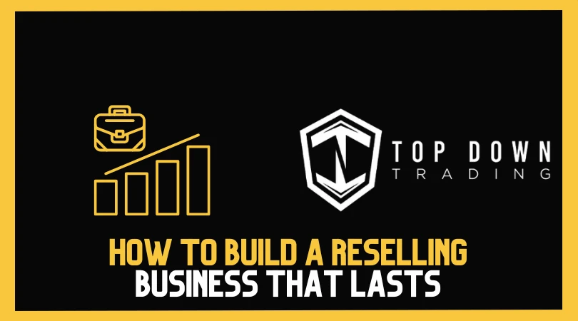 The Longevity Blueprint: How to Build a Reselling Business That Lasts