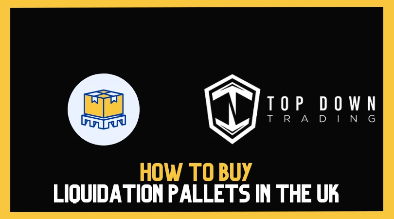 How to Buy Liquidation Pallets in the UK (Without Getting Burned)