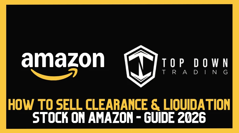 How to Sell Clearance & Liquidation Stock on Amazon (Without Getting Suspended)