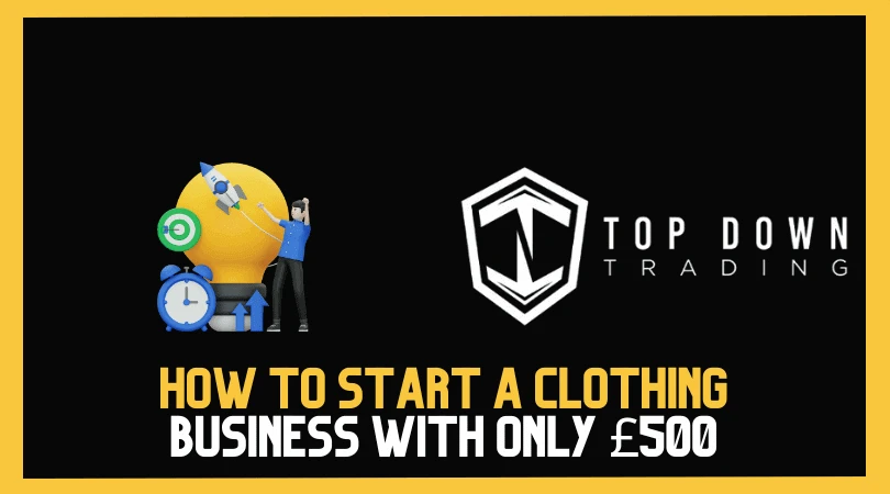 How to Start a Clothing Business with Only £500
