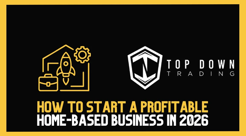 From Kitchen Table to Business Table: How to Start a Profitable Home-Based Business in 2026