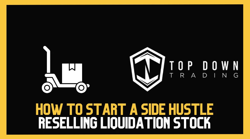 How to Start a Side Hustle Reselling Liquidation Stock