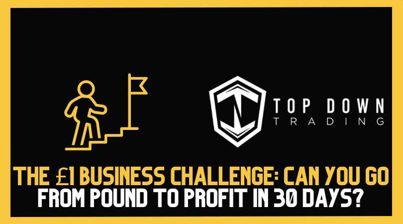 Inside the £1 Business Challenge: Can You Go from Pound to Profit in 30 Days?