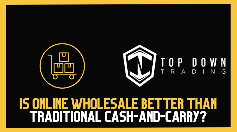 Is Online Wholesale Better Than Traditional Cash-and-Carry?