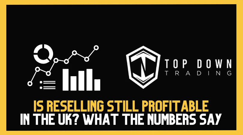 Is Reselling Still Profitable in the UK? What the Numbers Say