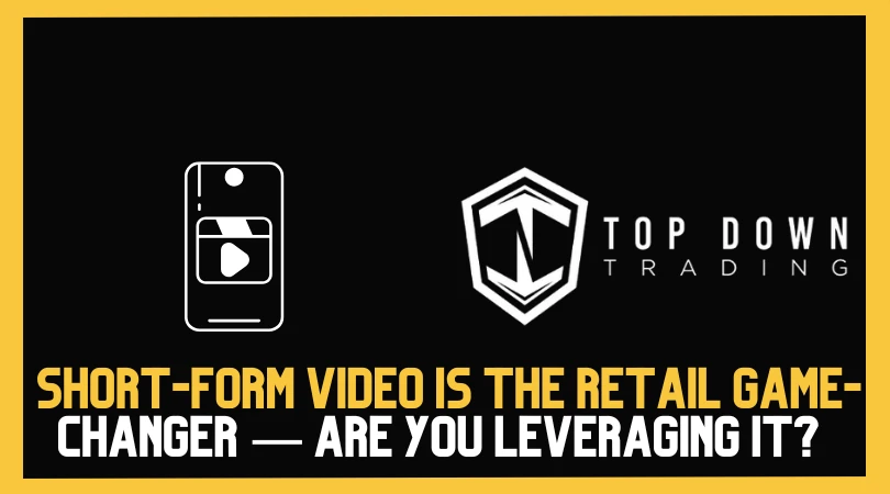 Short-Form Video Is the Retail Game-Changer of 2025 — Are You Leveraging It?