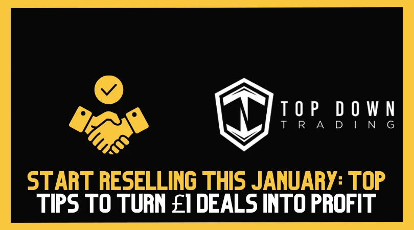 Start Reselling This January: Top Tips to Turn £1 Deals into Profit