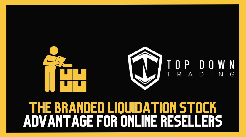 Maximizing Profits: The Advantages of Branded Liquidation Stock for Online Resellers