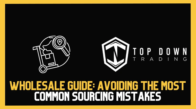 The Beginner’s Guide to Wholesale: Avoiding the Most Common Sourcing Mistakes