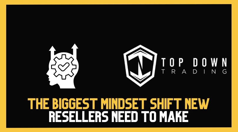 The Biggest Mindset Shift New Resellers Need to Make