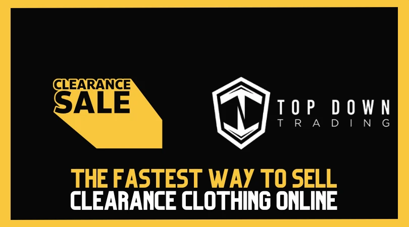 The Fastest Way to Sell Clearance Clothing Online