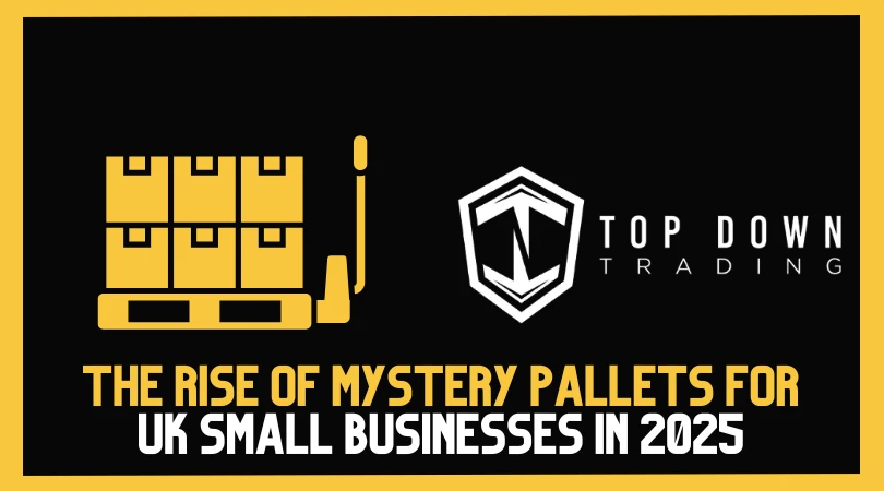 The Rise of Mystery Pallets for Small Businesses in 2025
