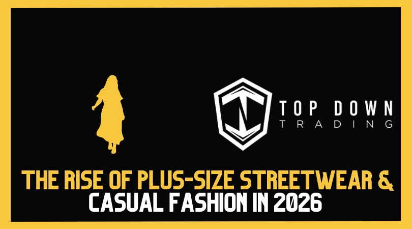 The Rise of Plus-Size Streetwear & Casual Fashion in 2026