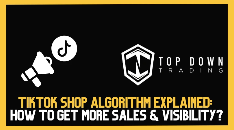 TikTok Shop Algorithm Explained: How to Get More Sales & Visibility