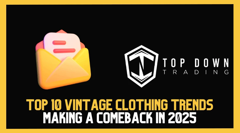 Top 10 Vintage Clothing Trends Making a Comeback in 2025
