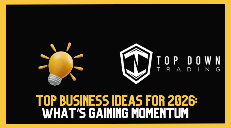 Top Business Ideas for 2026: What’s Gaining Momentum