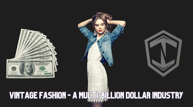 How Vintage Fashion Became a Multi-Billion Dollar Industry