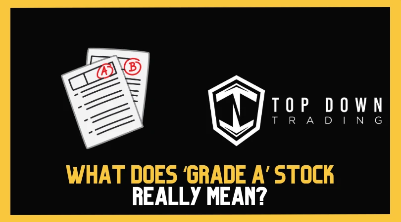 What Does ‘Grade A’ Stock Really Mean?