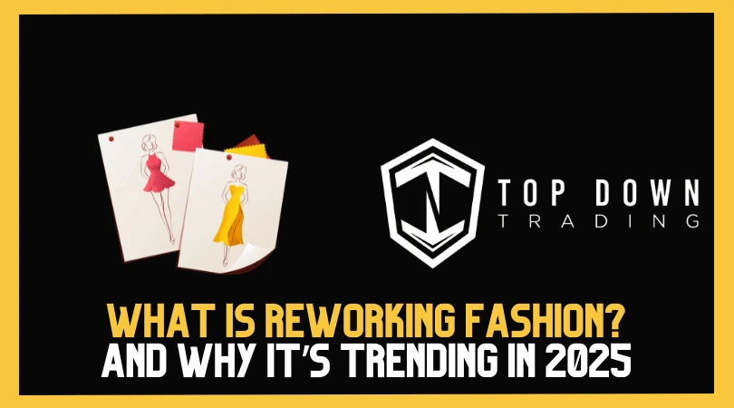 What Is Reworking Fashion? And Why It’s Trending in 2025