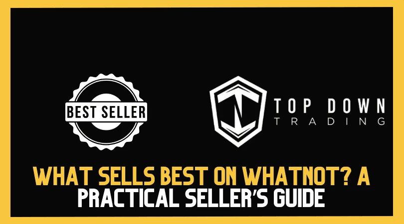 What Sells Best on Whatnot? A Practical Seller’s Guide