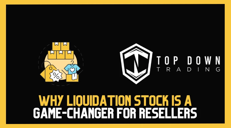 Why Liquidation Stock Is a Game-Changer for Resellers